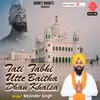 Tati Tabhi Utte Baitha Dhan Khalsa